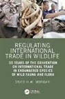 David Morgan, Morgan David - Regulating International Trade in Wildlife