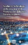 Abhinav Gautam, Jitendra K. Mishra, Mishra Naveen, Prakash Pareek, Indrasen Singh - Terahertz Technology in Microwave and Photonics for Effective Communications