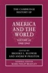 Brooke L. Blower, Preston Andrew - The Cambridge History of America and the World: Volume 3, 1900–1945