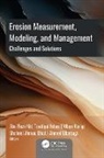 Shakeel Ahmad Bhat, Ahmed Elbeltagi, Alban Kuriqi, Abu Reza Md. Towfiqul Islam - Erosion Measurement, Modeling, and Management