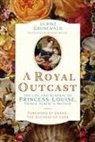 Ulrike Grunewald - A Royal Outcast