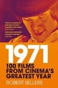 Robert Sellers - 1971 100 Films from Cinema's Greatest Year
