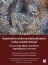 Annarita S. Bonfanti, Roberto Dan, Boris Gasparyan, Artur Petrosyan - Regionalism and Internationalisation in the Urartian Period