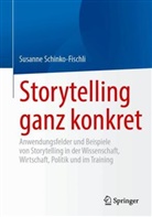 Susanne Schinko-Fischli - Storytelling ganz konkret