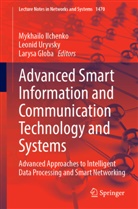 Larysa Globa, Mykhailo Ilchenko, Leonid Uryvsky - Advanced Smart Information and Communication Technology and Systems