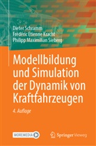 Frédéric Etienne Kracht, Dieter Schramm, Sieberg, Philipp Maximilian Sieberg - Modellbildung und Simulation der Dynamik von Kraftfahrzeugen