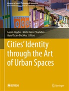 Mohd Fairuz Shahidan, Gasim Hayder, Ayse Ozcan-Buckley - Cities' Identity through the Art of Urban Spaces