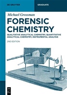 Michael Grossman - Forensic Chemistry