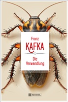 Franz Kafka - Franz Kafka: Die Verwandlung