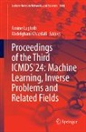 Ghazdali, Abdelghani Ghazdali, Amine Laghrib - Proceedings of the Third ICMDS'24: Machine Learning, Inverse Problems and Related Fields