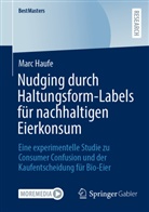 Marc Haufe - Nudging durch Haltungsform-Labels für nachhaltigen Eierkonsum