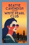 Riley Mary-Jane - Beattie Cavendish and the White Pearl Club