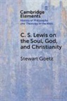 Stewart (Ursinus College ) Goetz, Goetz Stewart - C. S. Lewis on the Soul, God, and Christianity