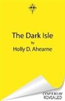 Holly D. Ahearne - The Dark Isle