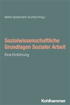 Martin Spetsmann-Kunkel - Sozialwissenschaftliche Grundlagen Sozialer Arbeit