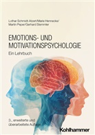 Marie Hennecke, Mart Peper, Martin Peper, Lothar Schmidt-Atzert, Gerhard Stemmler, Marcus Hasselhorn... - Emotions- und Motivationspsychologie