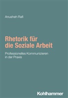 Anusheh Rafi, Rudolf Bieker, Niemeyer, Heike Niemeyer - Rhetorik für die Soziale Arbeit