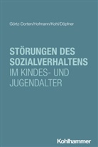 Manfred Döpfner, Anja Görtz-Dorten, Leonie Hofmann, Lea Kohl, Lea u a Kohl, Hanna Christiansen... - Störungen des Sozialverhaltens im Kindes- und Jugendalter