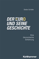 Stefan Schäfer - Der Euro und seine Geschichte