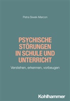 Petra Siwek-Marcon, Fred Berger, Wilfried Schubarth, Sebastian Wachs, Sebastian Wachs u a, Alexander Wettstein - Psychische Störungen in Schule und Unterricht