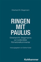 Ekkehard W Stegemann, Ekkehard W. Stegemann, Soham Al-Suadi, Kathy Ehrensperger, Esther Kobel - Ringen mit Paulus