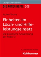 Jochen Thorns - Einheiten im Lösch- und Hilfeleistungseinsatz