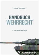 Danja Blöcher, Christine Dechmann, Thomas Engelien-Schulz, Harald Peter Erkens, Florian Faulenbach, Roland Fritzen... - Handbuch Wehrrecht