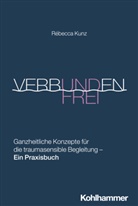 Rébecca Kunz - Verbunden und frei