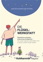Julia Hinrichs, Julia Schuchardt - Die Flügelwerkstatt