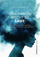 Simone Hatami, Dennis Hofmann - Dein Parfüm riecht so laut!