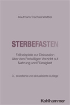Peter Kaufmann, Manuel Trachsel, Christia Walther, Christian Walther - Sterbefasten