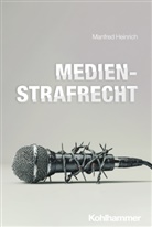 Manfred Heinrich - Medienstrafrecht