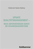 Heidemarie Haeske-Seeberg - Update Qualitätsmanagement - Neue Anforderungen durch die Krankenhausreform