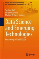 Dhiya Al-Jumeily, Michael W. Berry, Michael W Berry, Yap Bee Wah - Data Science and Emerging Technologies