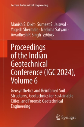 Manish S. Dixit, Sumeet S. Jaiswal, Sumeet S Jaiswal, Neelima Satyam, Yogesh Shermale, Yogesh Shermale et al... - Proceedings of the Indian Geotechnical Conference (IGC 2024), Volume 6 - Geosynthetics and Reinforced Soil Structures, Geotechnics for Sustainable Cities, and Forensic Geotechnical Engineering