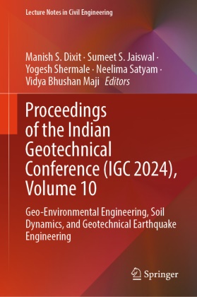 Manish S. Dixit, Sumeet S. Jaiswal, Vidya Bhushan Maji, Sumeet S Jaiswal, Neelima Satyam, Yogesh Shermale... - Proceedings of the Indian Geotechnical Conference (IGC 2024), Volume 10 - Geo-Environmental Engineering, Soil Dynamics, and Geotechnical Earthquake Engineering