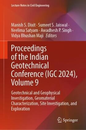 Manish S. Dixit, Sumeet S. Jaiswal, Vidya Bhushan Maji, Sumeet S Jaiswal, Neelima Satyam, Neelima Satyam et al... - Proceedings of the Indian Geotechnical Conference (IGC 2024), Volume 9 - Geotechnical and Geophysical Investigation, Geomaterial Characterization, Site Investigation, and Exploration