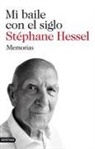Stéphane Hessel - Mi baile con el siglo : memorias