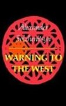 Aleksandr Solzhenitsyn, Aleksandr Isaevich Solzhenitsyn - Warning to the West