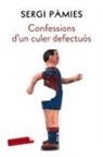 Sergi Pàmies - Confessions d'un culer defectuós