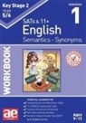 Dr Stephen C Curran, Stephen C Curran, Warren Vokes, Paul Moran, Katrina MacKay, Andrea Richardson - KS2 Semantics Year 5/6 Workbook 1 - Synonyms