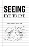 Erin Krase-Minchk - Seeing Eye to Eye
