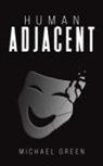 Michael Green - Human Adjacent