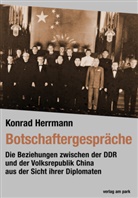 Konrad Herrmann - Die Beziehungen zwischen der DDR und der Volksrepublik China aus der Sicht ihrer Diplomaten