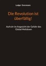 Dr Ludger Eversmann, Ludger Eversmann - Die Revolution ist überfällig!
