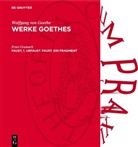 Wolfgang Von Goethe, Ernst Grumach - Wolfgang von Goethe: Werke Goethes: Faust, 1. Urfaust. Faust. Ein Fragment