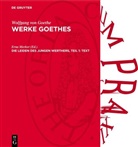 Wolfgang Von Goethe, Erna Merker - Wolfgang von Goethe: Werke Goethes: Die Leiden des Jungen Werthers, Teil 1: Text