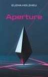 Elena Holzheu - Aperture