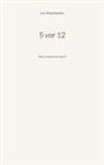 Lea Rotschachen - 5 vor 12