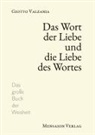 Giotto Valzania - Das Wort der Liebe und die Liebe des Wortes